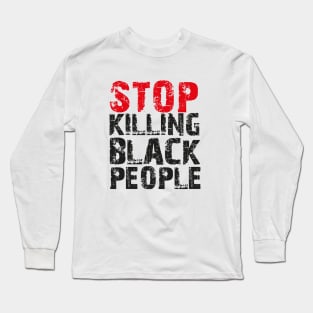 STOP Killing Black People Long Sleeve T-Shirt